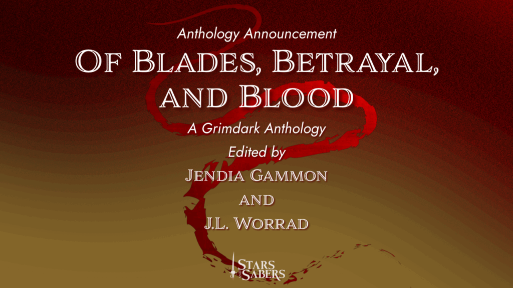 Of Blades, Betrayal, and Blood grimdark anthology announcement