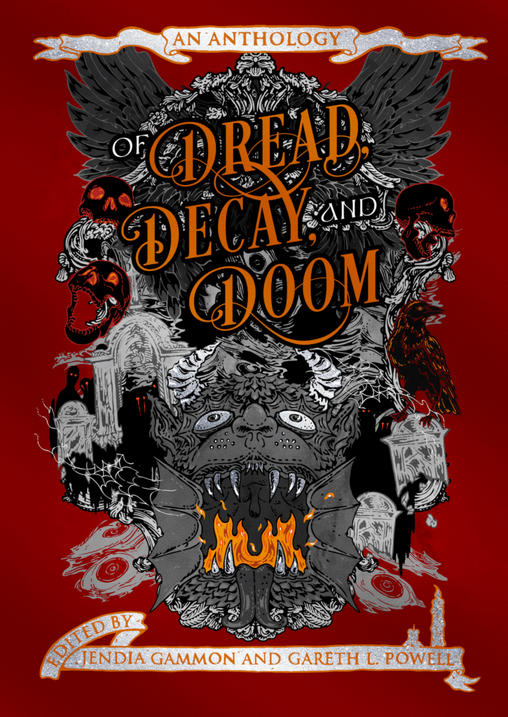 Book Cover for OF DREAD, DECAY, AND DOOM, the horror anthology edited by Jendia Gammon and Gareth L. Powell, with a deep red background and elements of horror fiction in silver, grey, black, red, and orange.