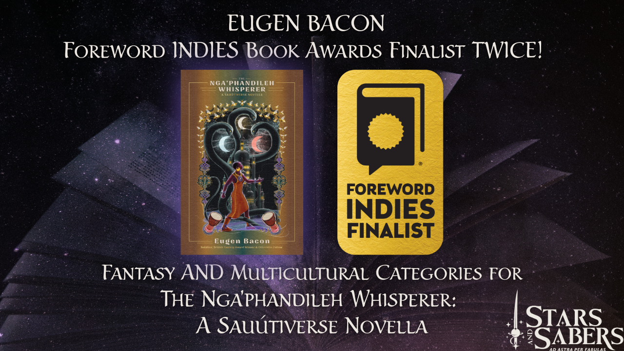 Eugen Bacon – Twice Finalist for Foreword INDIES Book Awards!